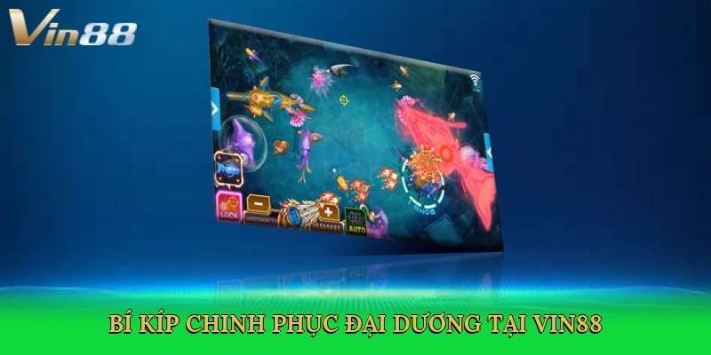 bi-kip-chinh-phuc-dai-duong-tai-vin88-4