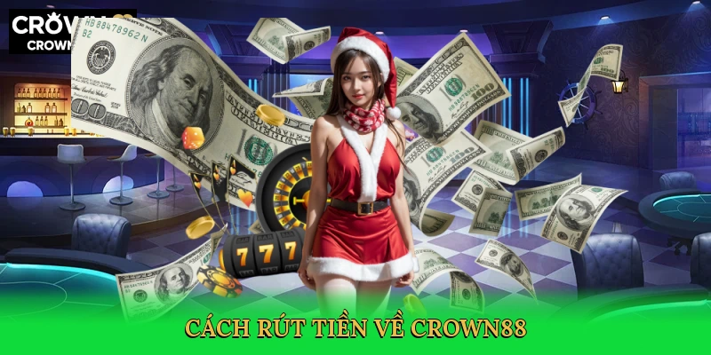 cach-rut-tien-ve-crown88-4
