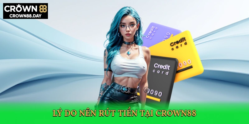 ly-do-nen-rut-tien-tai-crown88-3