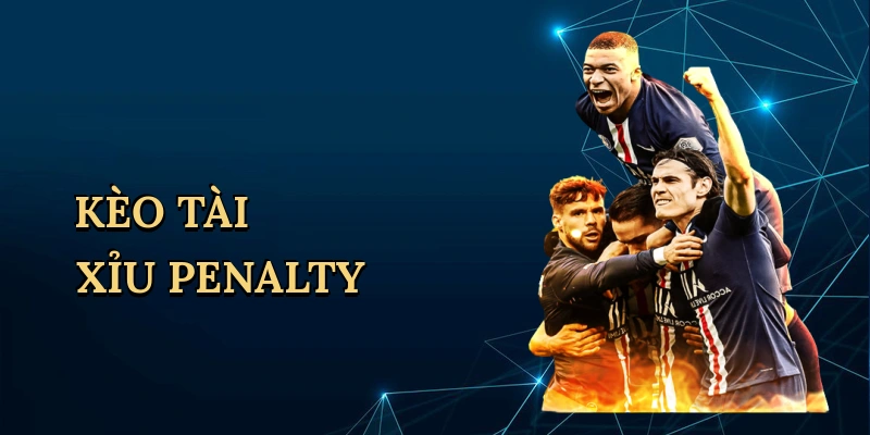 Kèo Tài Xỉu Penalty - Bí Quyết Cá Cược Thắng Lớn Cùng FI88