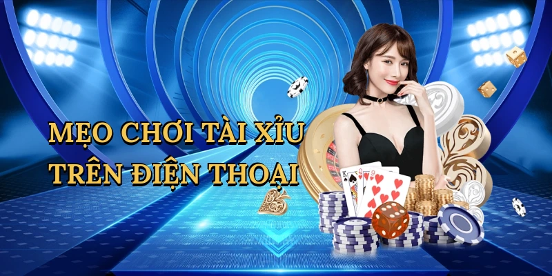 Mẹo Chơi Tài Xỉu Trên Điện Thoại: Bí Quyết Thắng Lớn Cùng Go78