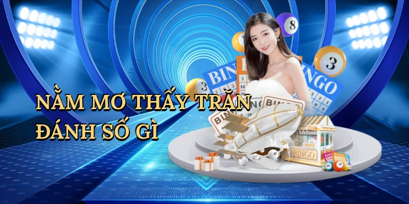 Nằm mơ thấy trăn đánh số gì